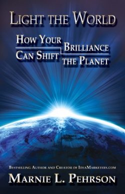 Light the World: How Your Brilliance Can Shift the Planet