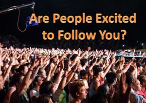 are people excited to follow you
