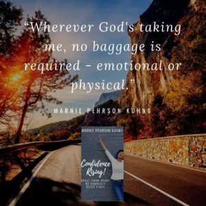wherever God's taking me, no baggage is required - emotional or physical.